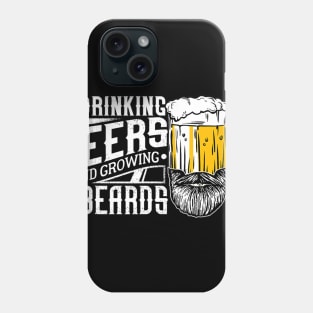 Drinking Beers And Growing Beards Funny Drinking Party Shirt Phone Case