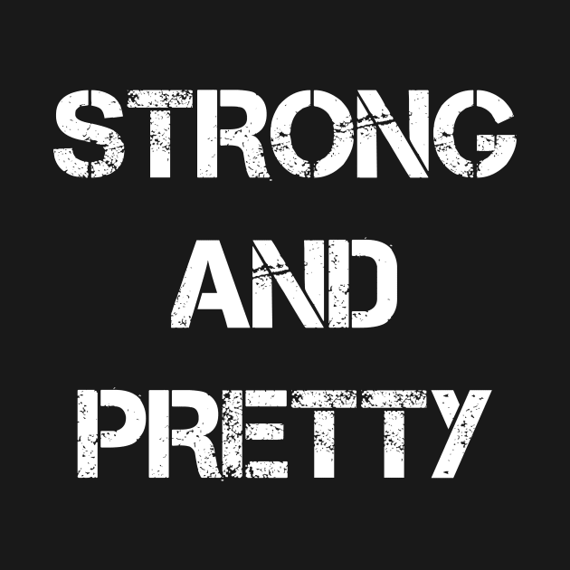 Strong And Pretty Workout Shirts Gym Shirts Gym Clothes Fitness Gifts Strongman Shirt Motivational Shirts Motivation Gifts Bodybuilding Tee by Curryart