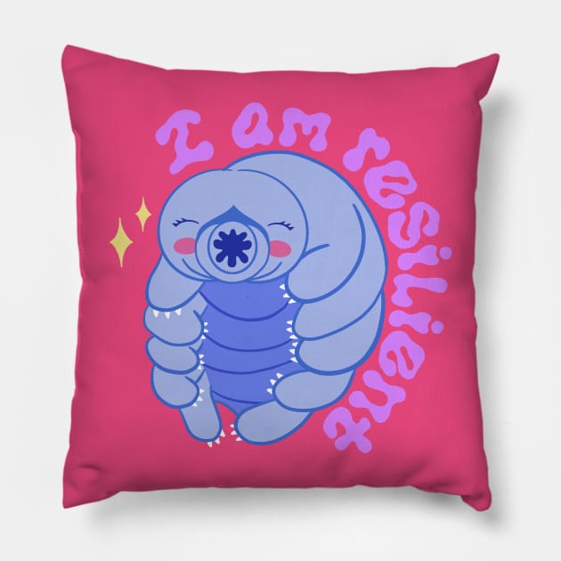 I Am Resilient Like a Tardigrade! Pillow by Clover's Daydream