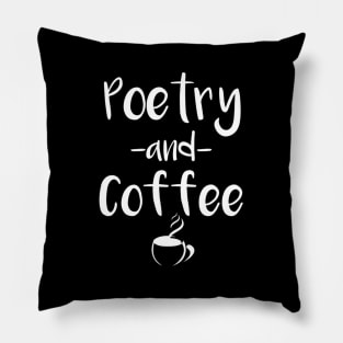 Poetry And Coffee Poetry Writer Pillow