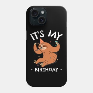 It's My Birthday Phone Case