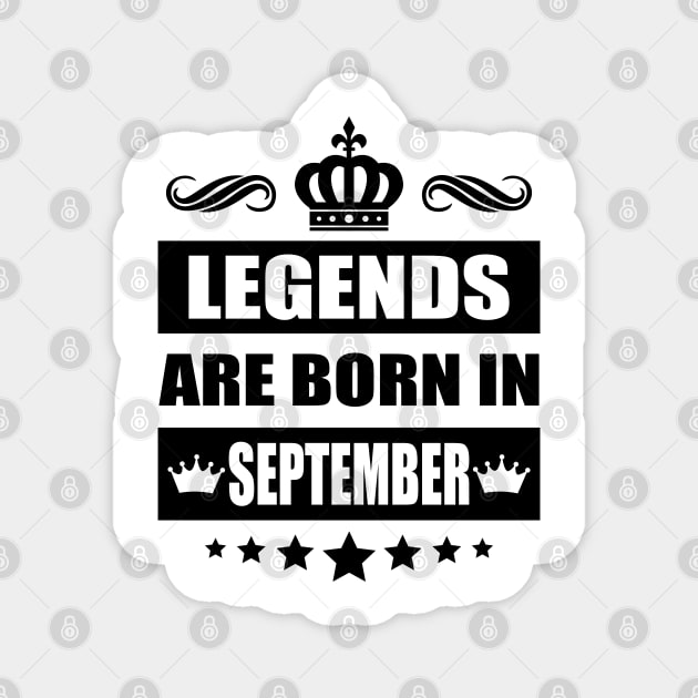 Legends Are born In September Magnet by TheArtism