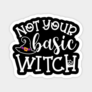 Not Your Basic Witch Halloween Cute Funny Magnet