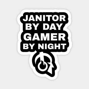 Janitor By Day Gamer By Night Magnet