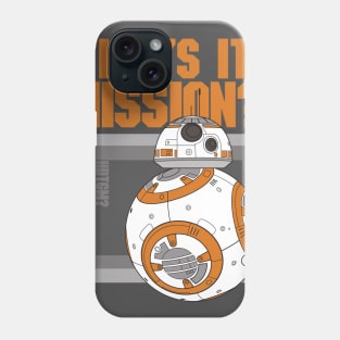 What's Its Mission?! Phone Case