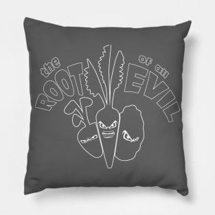 The Root of All Evil Pillow