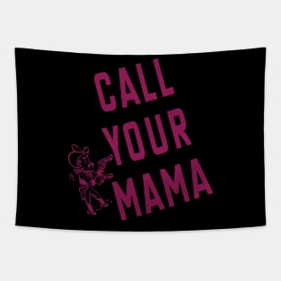 Call Your Mama Tapestry