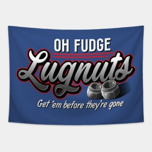 Oh Fudge Lugnuts Tapestry