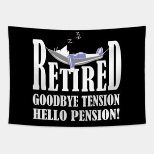 Retired Goodbye Tension Hello Pension - Retiree - Retirement Tapestry