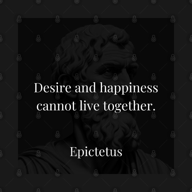 Epictetus's Insight: The Incompatibility of Desire and Happiness by Dose of Philosophy