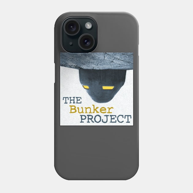 The Bunker Project Phone Case by Podcast Hero