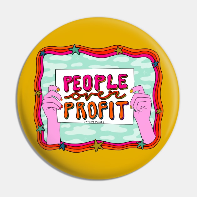 People Over Profit Pin by Doodle by Meg