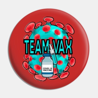 Team Vax - Covid 19 Vaccine Pin