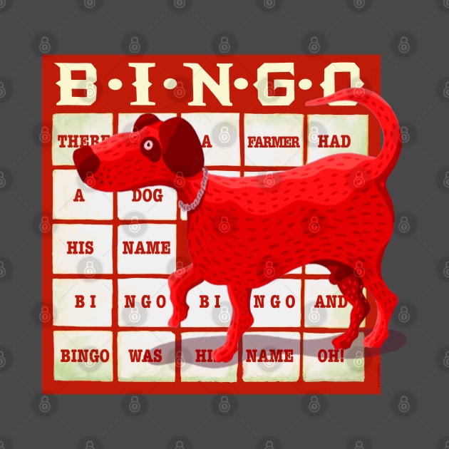 And Bingo was His Name Oh! by BullShirtCo