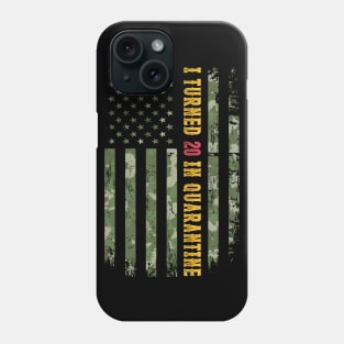 I Turned 20 In Quarantine American Flag Camo 20th Birthday Gift Awesome Since 2000 Phone Case