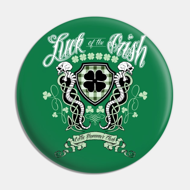 "Luck of the Irish" Pin by celtichammerclub