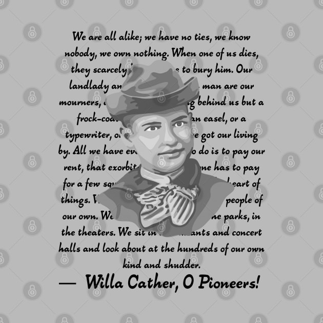 Willa Cather Portrait and Quote by Slightly Unhinged