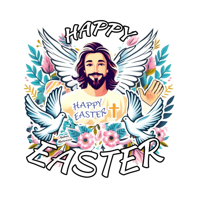 Happy Easter with Jesus by Andrea Matarazzo