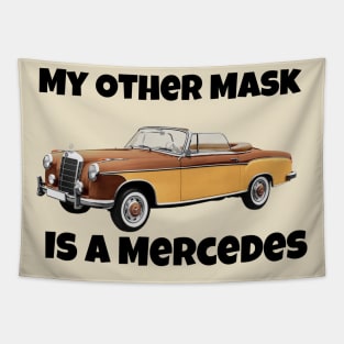 My Other Mask is a Mercedes - Alternate Version Tapestry