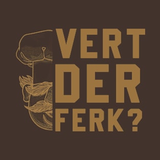 Vert Der Ferk Swedish Chef Brown T-Shirt