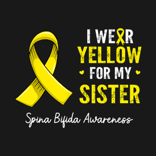 I wear yellow for my sister spina bifida awareness Month T-Shirt