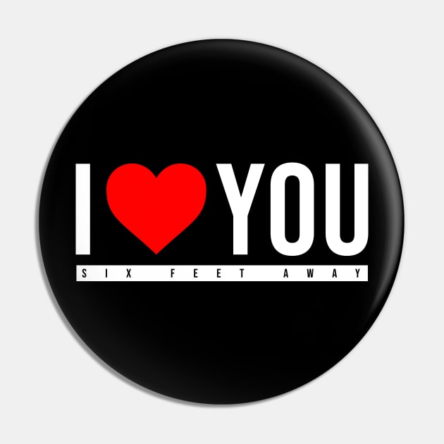 I love you six feet away Pin by AsKartongs