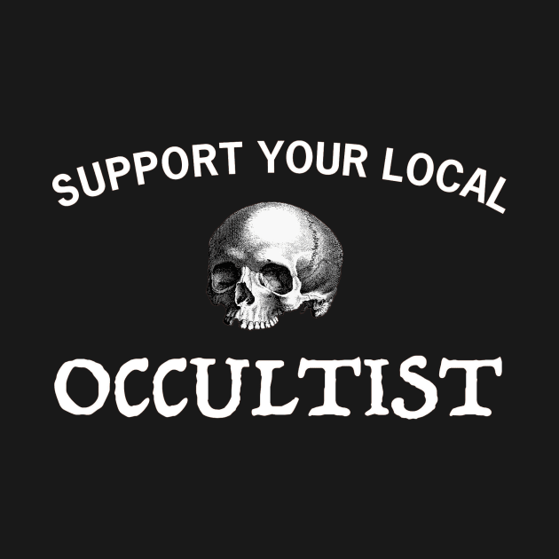 Support Your Local Occultist by Psychoscapes