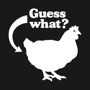 Chicken Butt T-Shirt