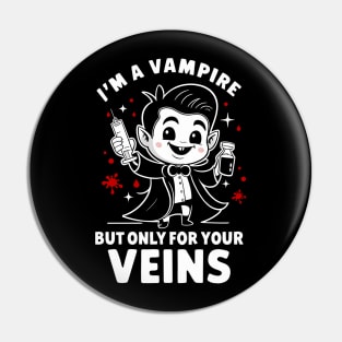 I'm A Vampire Phlebotomy Technician Phlebotomists Men Women Pin