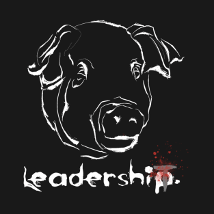 Leadership? T-Shirt