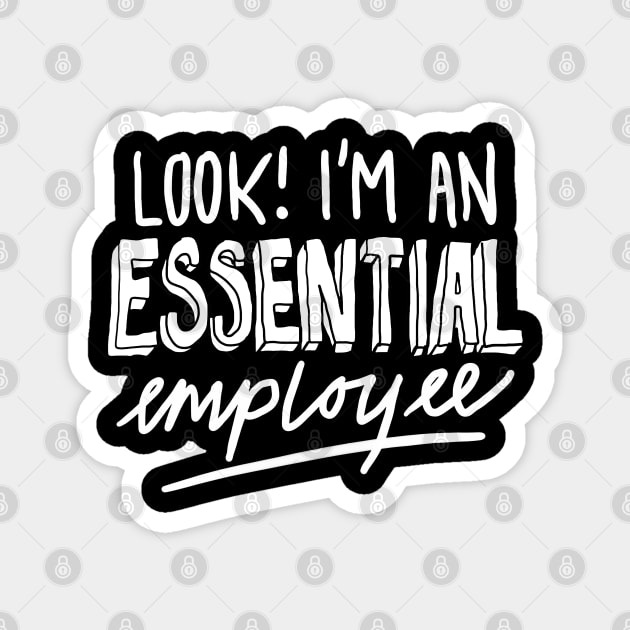 Funny Essential Employee Meme Magnet by sketchnkustom