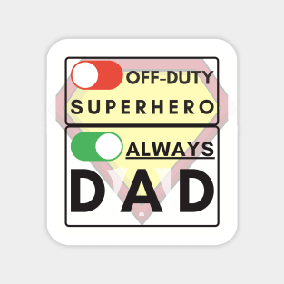 Always Dad (black text) Magnet