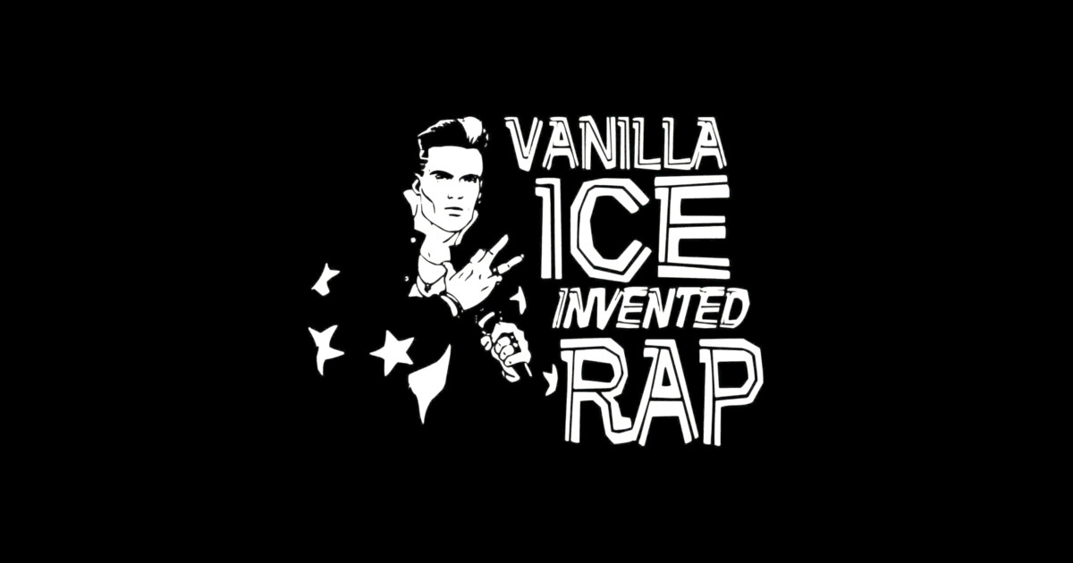 Vanilla Ice Invented Rap - Vanilla Ice Invented Rap - Sticker | TeePublic