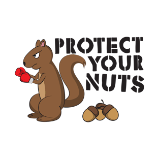 Protect Your Nuts T-Shirt