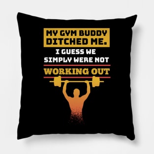 Funny Calisthenics Street Fitness and Gym Exercise Quote Pillow