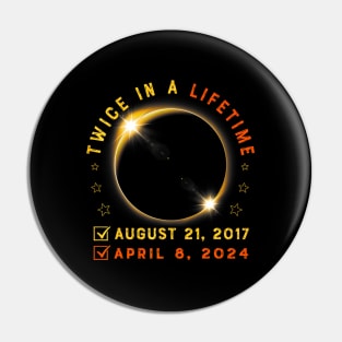 Twice In A Lifetime Solar Eclipse 2024 Total Eclipse Pin