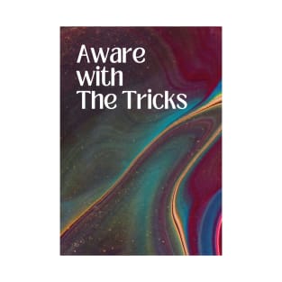 Aware with The Tricks T-Shirt