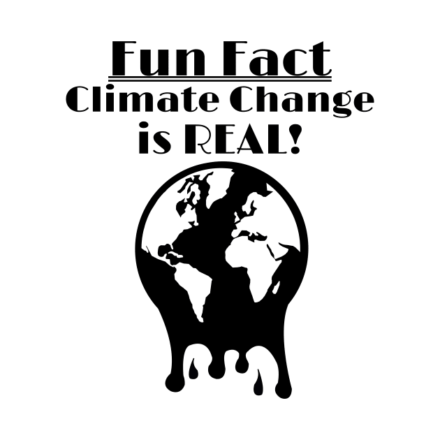 Climate Change Is REAL - Fun Fact by ChrisWilson
