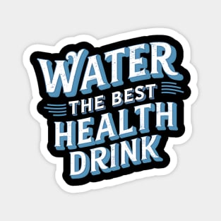 Water: the Best Health Drink Magnet