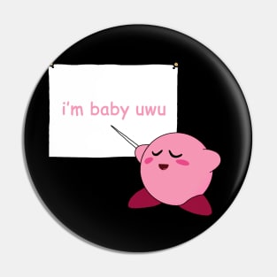 im baby uwu Pin