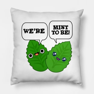 We're Mint To Be Cute Food Pun Pillow