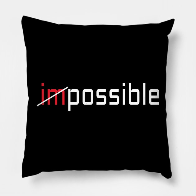 Impossile is Possible Pillow by ShopiLike