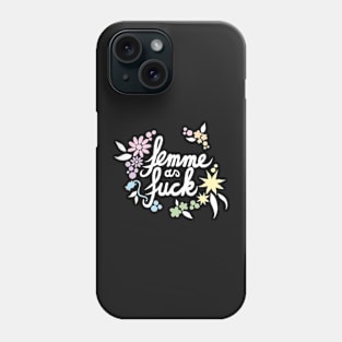 Femme as f*ck Phone Case