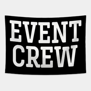 Event Crew -Event Staff Apparel Tapestry