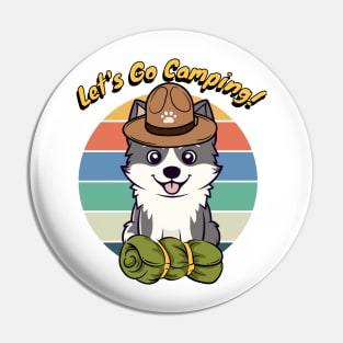 Funny Husky Dog Wants to go Camping Pin