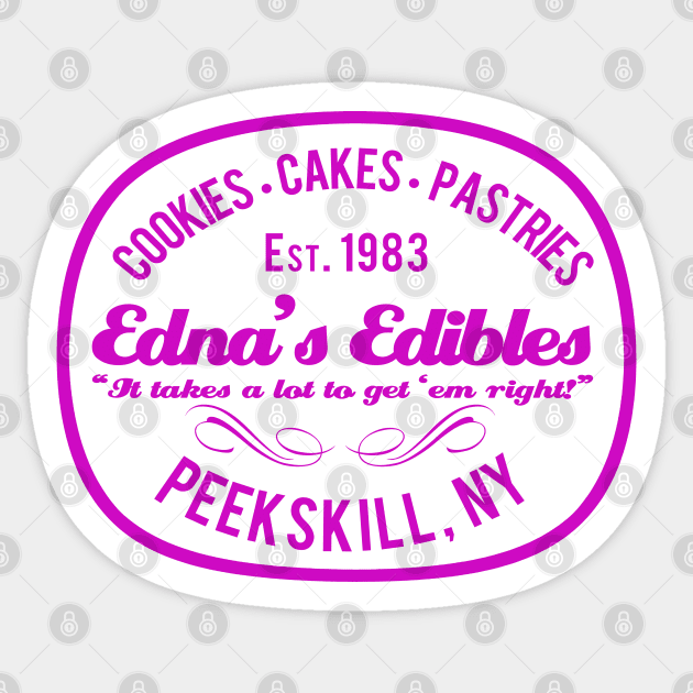 Edna's Edibles - The Facts Of Life - Sticker | TeePublic