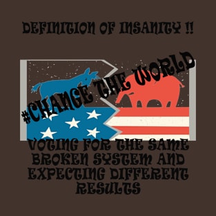 Vote Insanity T-Shirt