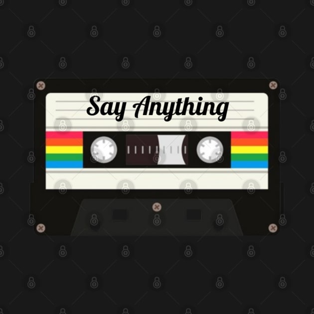Say Anything / Cassette Tape Style by GengluStore