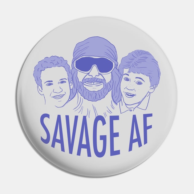 Savage AF Pin by sadsquatch