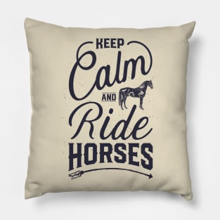Keep Calm And Ride Horses T shirt Horse Riding Racing Girls Pillow